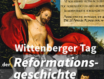 Wittenberger Tag der Reformationsgeschichte 2017